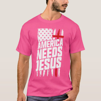 T-shirt L'Amérique a besoin de Jésus cadeau patriotique de