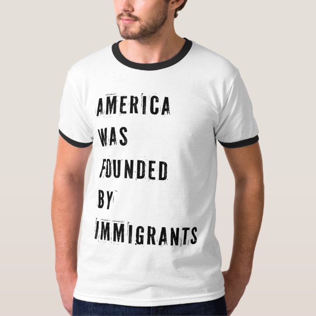 T-shirt L'Amérique a été fondée par Immigrants (Devant)