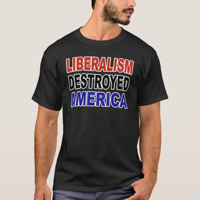 T-SHIRT L'AMÉRIQUE DÉTRUITE PAR LIBÉRALISME (Devant)