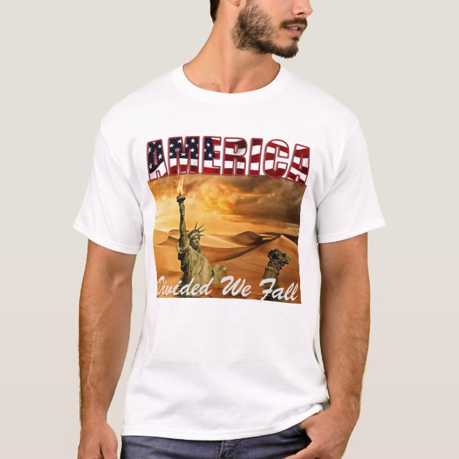 T-shirt L'AMÉRIQUE Divisée Nous Sommes Tombés, Unis Nous S (Devant)