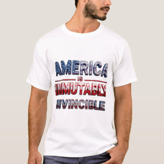 T-SHIRT L'AMÉRIQUE EST IMMUTABLEMENT INVINCIBLE