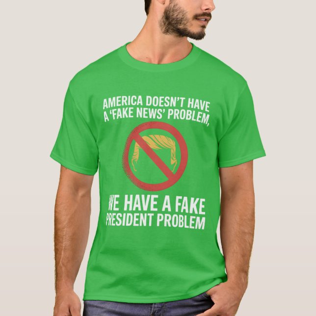 T-shirt L'Amérique n'a pas de faux problème de nouvelles,  (Devant)