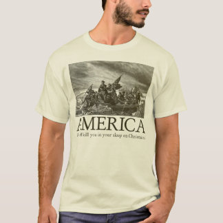 T-shirt L'Amérique : Nous vous tuerons dans votre sommeil