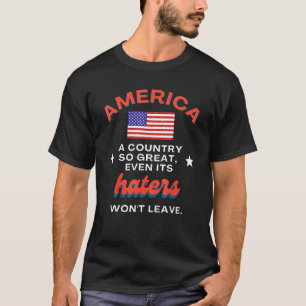 T-shirt l'amérique un pays si grand même ses haineux ne l