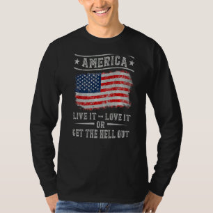 T-shirt L'Amérique Vit L'Aime Ou Obtenez L'Enfer De Sortir