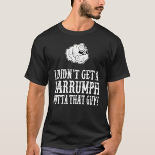 T-shirt Lames Saddle - J'Ai Obtenu Un Harrumph Out