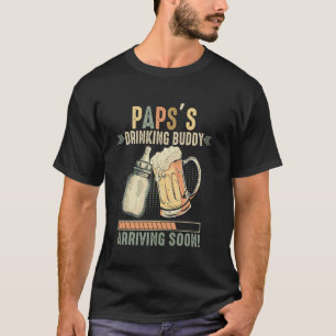 T-shirt L'ami de beuverie de Paps arrivant bientôt pour êt