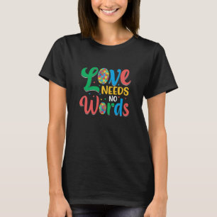 T-shirt L'amour autiste n'a pas besoin de mots