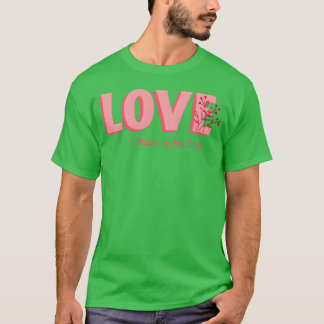 T-shirt L'amour, c'est la musique pour la fille de l'âme