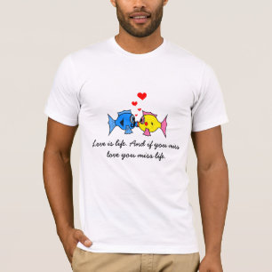 T-shirt "L'amour, c'est la vie" Baiser le poisson