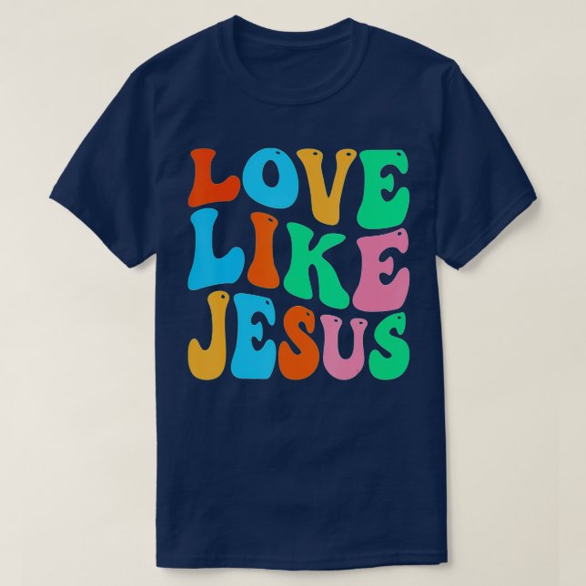 T-shirt L'amour chrétien comme Jésus (6)  (Design devant)