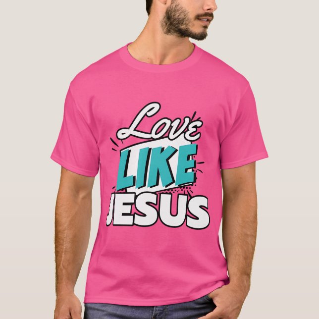 T-shirt L'amour comme Jésus (Devant)