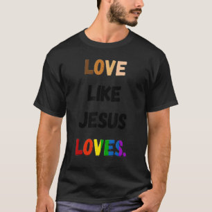 T-shirt L'amour comme Jésus aime la fierté LGBT