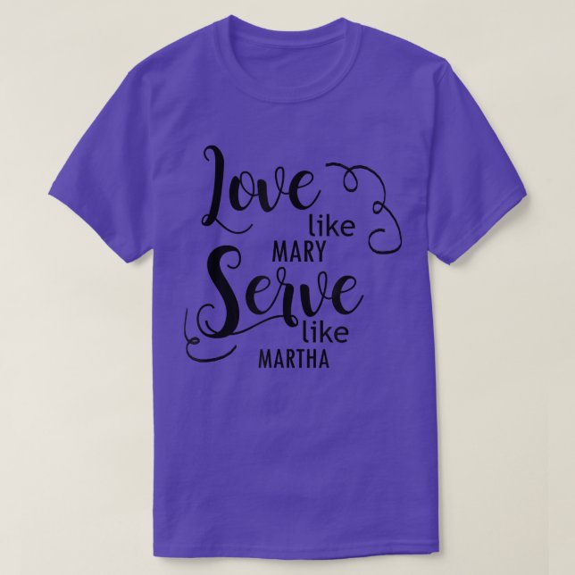 T-shirt L'Amour Comme Mary Serve Comme Marthe (Design devant)