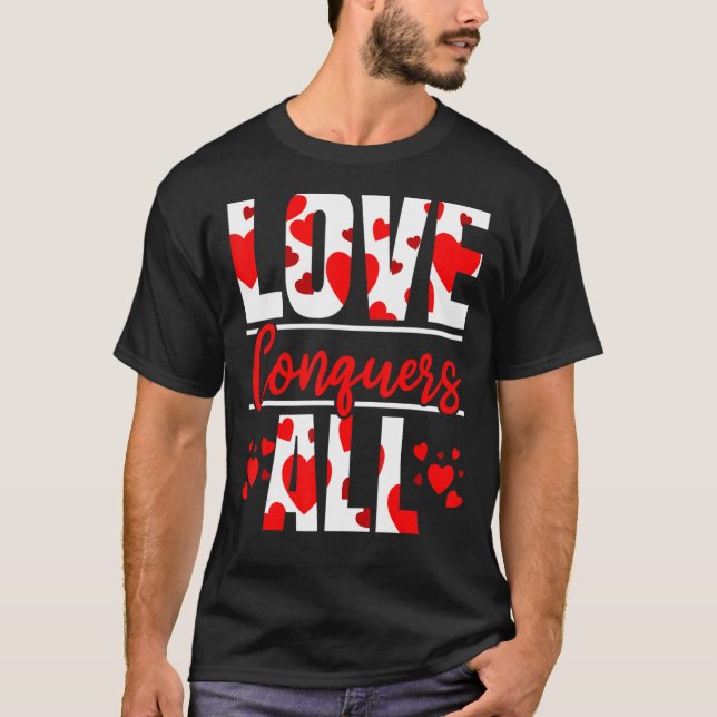 T-shirt L'amour conquiert tous les Valentines Jour des Coe (Devant)