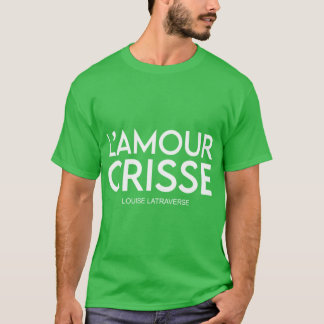 T-shirt lamour crisse louise Latraverse family