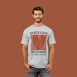T-shirt L'Amour de Dieu Libre pour toujours Pas d'abonneme
