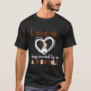 T-shirt L'Amour Des Chiens Est La Propriété D'Un Jack Russ