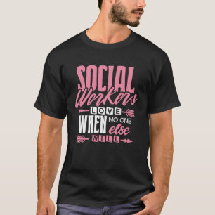 T-shirt L'Amour Des Travailleurs Sociaux Quand Personne D'