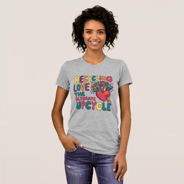T-shirt L'amour du recyclage : l'ultime cycle (Devant entier)