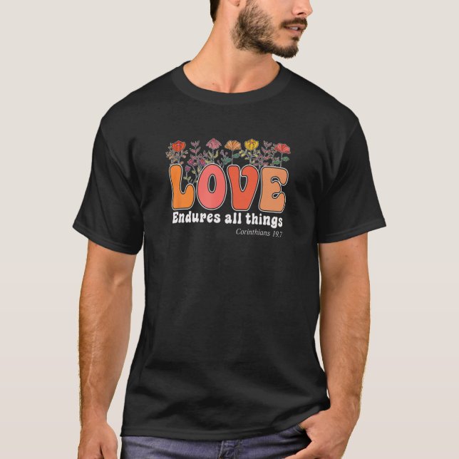 T-shirt L'Amour Endure Toutes Les Choses La Bible Florale (Devant)