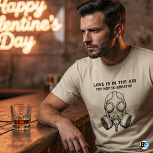 T-shirt L'amour est dans l'air, essayez de ne pas respirer