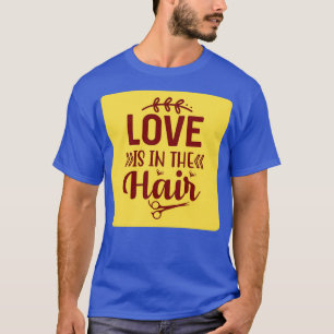 T-shirt L'Amour Est Dans Les Cheveux 2
