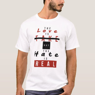 T-shirt L'Amour Est Faux Mais La Haine Est Vraiment Drôle