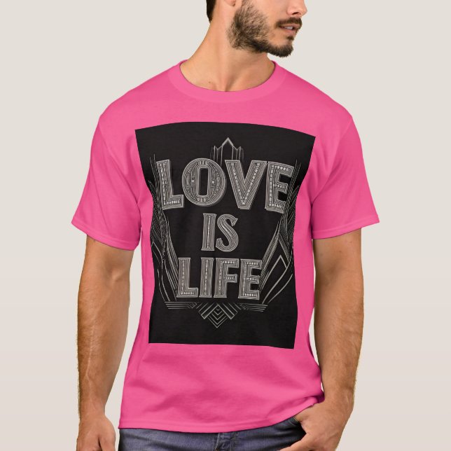 T-shirt L'amour est la vie (Devant)