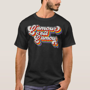 T-shirt L'amour est l'amour est l'amour en français Gay Pr
