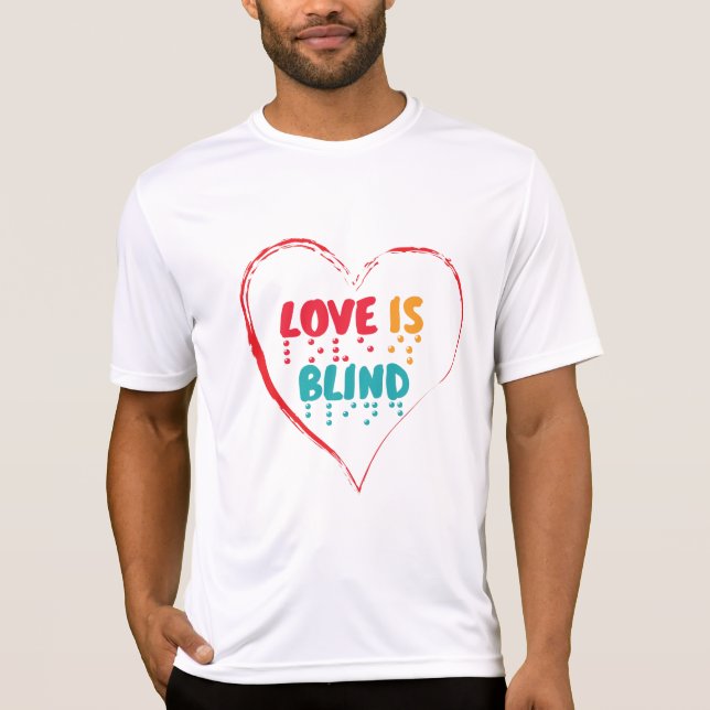 T-shirt L'amour est le coeur braille aveugle (Devant)