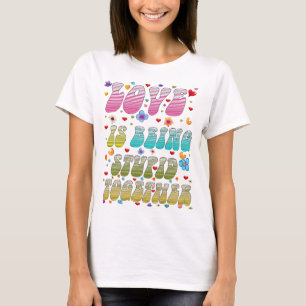 T-shirt l'amour est le fait d'être uni