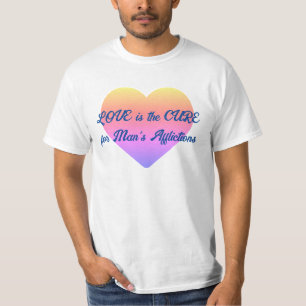 T-shirt L'amour est le remède à toutes les souffrances de 