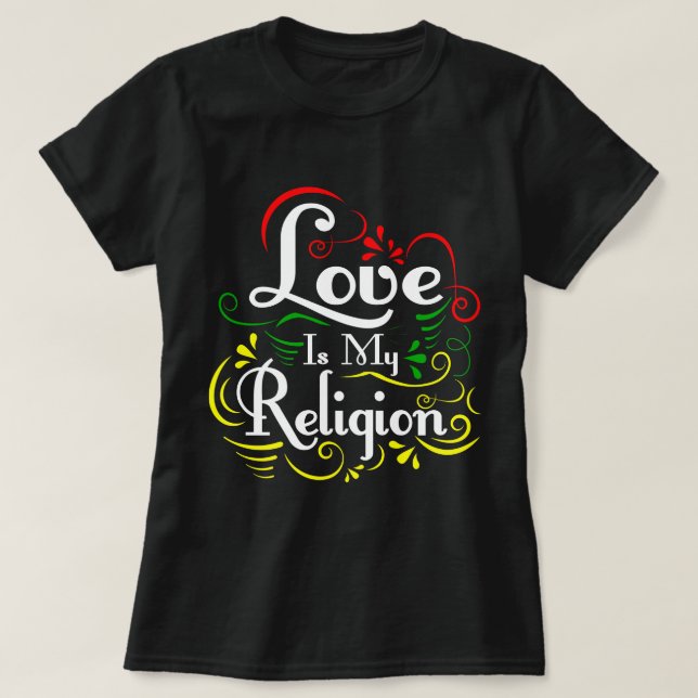T-shirt L'amour est ma religion (Design devant)