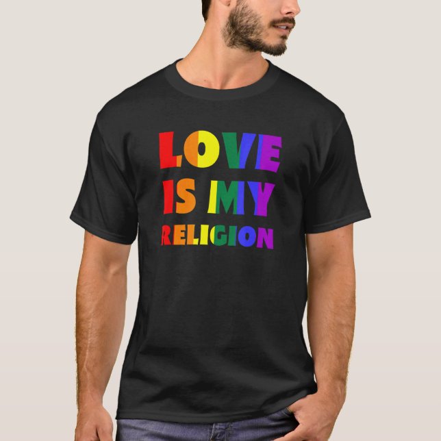 T-shirt L'Amour Est Ma Religion Lgbtqia+ Arc-En-Ciel Gay P (Devant)