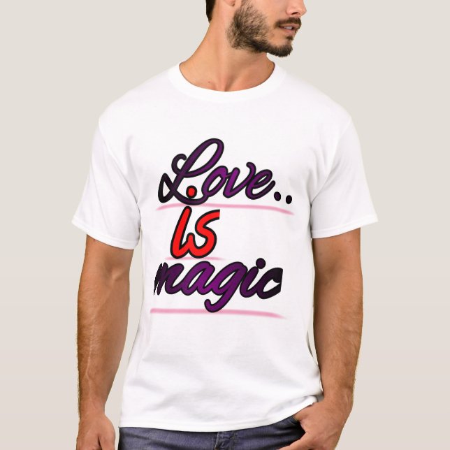 T-shirt L'amour est magique (Devant)