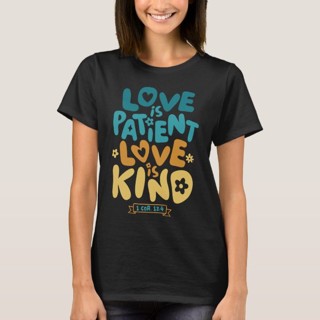 T-shirt L'amour est patient, l'amour est genre 1 Corinthie (Devant)