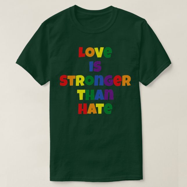 T-shirt L'amour est plus fort que la haine (Design devant)