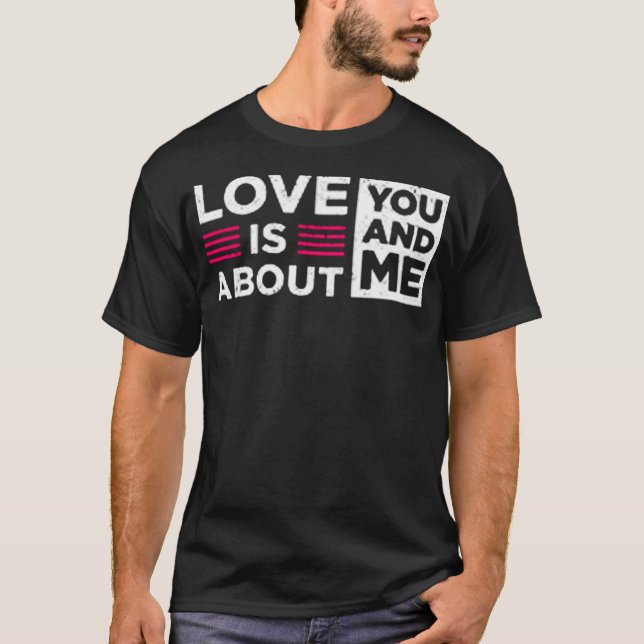 T-shirt L'amour est pour toi et moi (Devant)