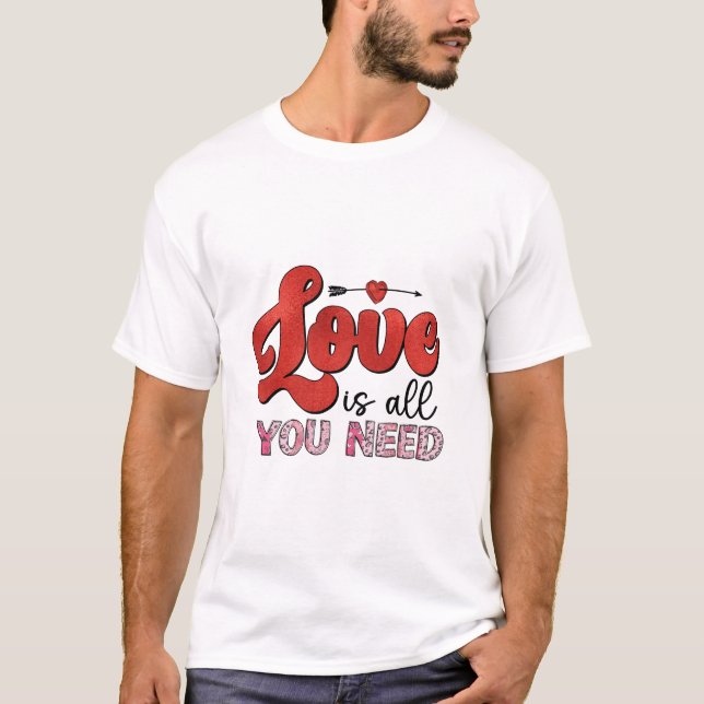 T-shirt L'amour est tout ce dont vous avez besoin Chemise (Devant)