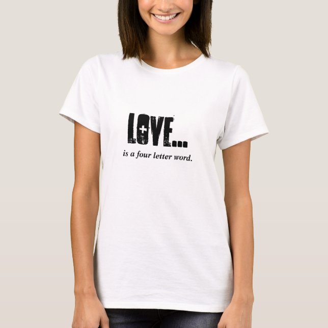 T-shirt L'AMOUR est un mot de quatre lettres (Devant)