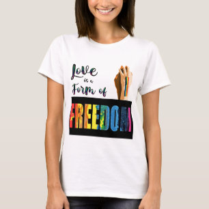 T-shirt L'amour est une forme de fierté pour la liberté