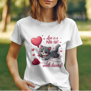 T-shirt L'amour est une poursuite qui vaut la peine de cha