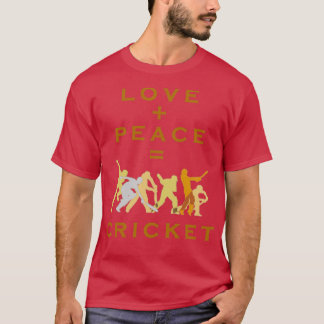 T-shirt L'amour et la paix sont égaux au cricket1