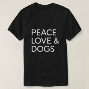 T-SHIRT L'AMOUR ET LES CHIENS DE LA PAIX