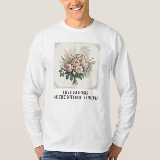T-shirt L'amour fleurit avec la nature (Devant)