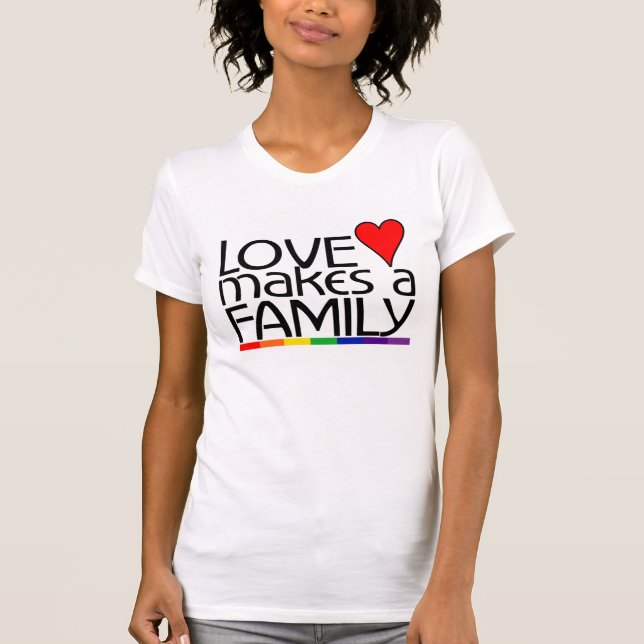 T-shirt L'amour font une famille (Devant)