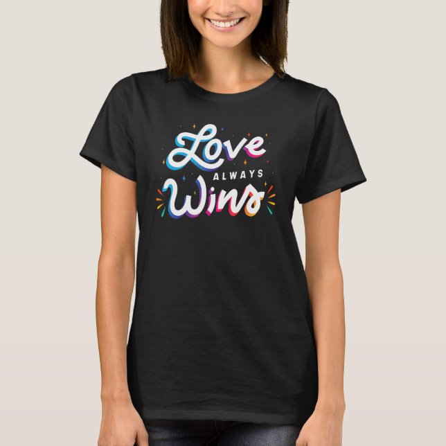 T-shirt L'amour gagne toujours les amoureux qui correspond (Devant)