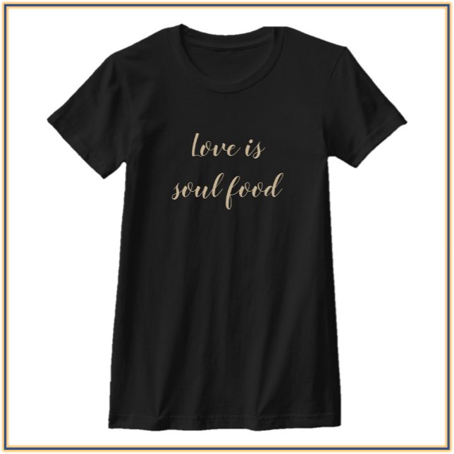 T-shirt L'Amour Moderne Est Une Citation De Nourriture Sou (Créateur téléchargé)