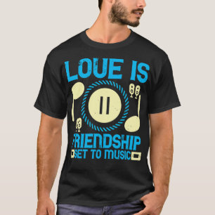 T-shirt L'Amour Musique Est L'Amitié Réglée À La Musique